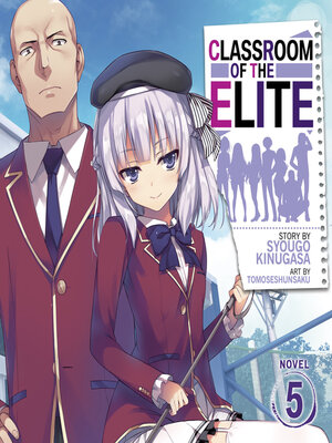 cover image of Classroom of the Elite (Light Novel), Volume 5